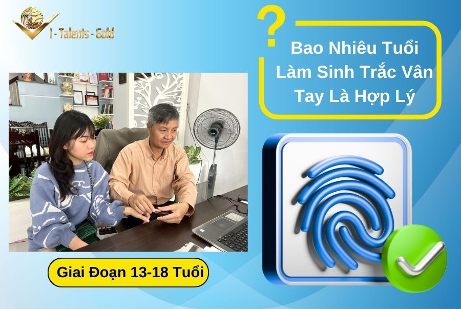 độ tuổi phù hợp làm sinh trắc vân tay