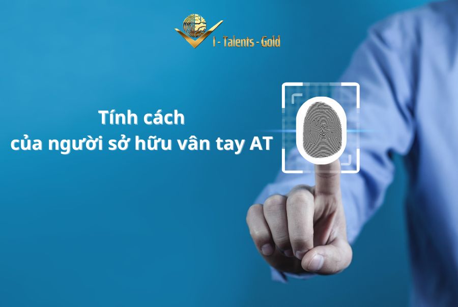 tính cách của người vân tay AT